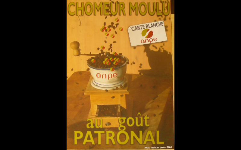 affiche chômeur moulu, AAEL, Toulouse, 2004 