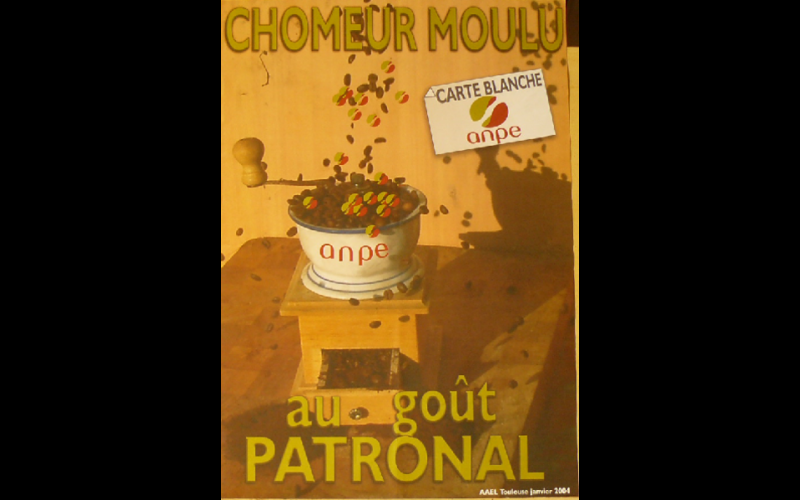 affiche chômeur moulu, AAEL, Toulouse, 2004